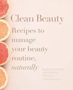 Clean Beauty, Hardcover/Dominika Minarovic