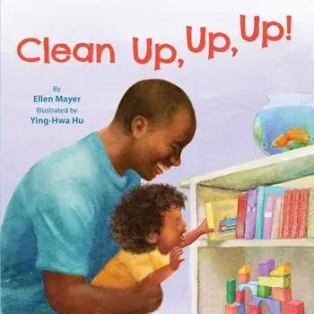 Clean Up, Up, Up!, Board book/Ellen Mayer