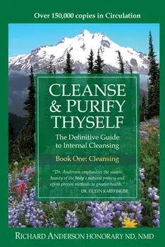 Cleanse & Purify Thyself, Paperback/Richard Anderson