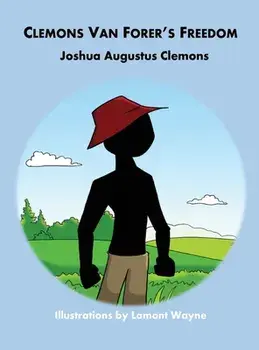 Clemons Van Forer's Freedom, Hardcover/Joshua A. Clemons