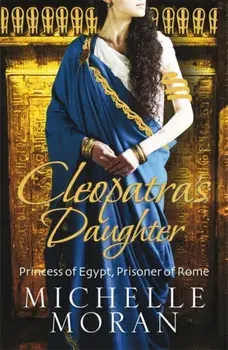 Cleopatra's Daughter, Paperback/Michelle Moran