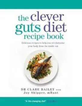 Clever Guts Recipe Book, Paperback/Joy Skipper