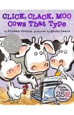 Click, Clack, Moo (25th Anniversary Edition): Cows That Type - Doreen Cronin