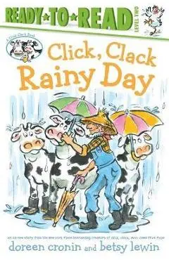 Click, Clack Rainy Day/Ready-To-Read Level 2 - Doreen Cronin
