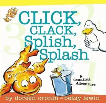 Click, Clack, Splish, Splash: A Counting Adventure, Hardcover/Doreen Cronin