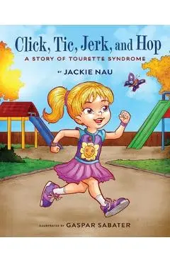 Click, Tic, Jerk, and Hop - Jackie Nau