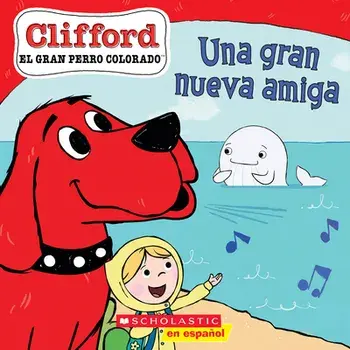 Clifford: Una Gran Nueva Amiga (Big New Friend), Paperback/Norman Bridwell