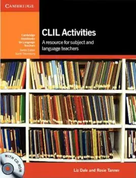 CLIL Activities: A Resource for Subject and Language Teachers 'With CDROM', Paperback/Liz Dale
