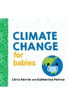 Climate Change for Babies - Chris Ferrie
