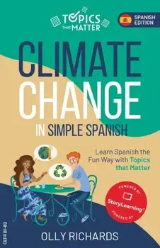 Climate Change in Simple Spanish, Paperback/Olly Richards