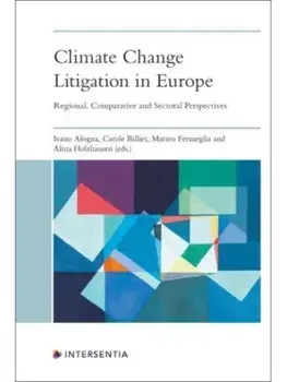 Climate Change Litigation in Europe. Regional, Comparative and Sectoral Perspectives, Paperback/***