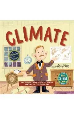 Climate: How Wladimir Koppen Studied Weather and Drew the First Climate Map - Darcy Pattison