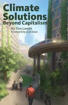 Climate Solutions Beyond Capitalism, Paperback/Tina Landis