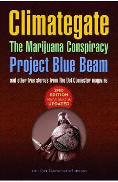 Climategate, The Marijuana Conspiracy, Project Blue Beam... - Colin Bondi