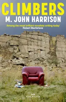 Climbers. With an introduction by Robert Macfarlane, Paperback/M. John Harrison