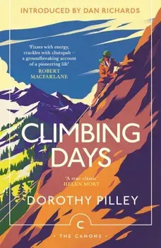 Climbing Days. Main - Canons, Paperback/Dorothy Pilley