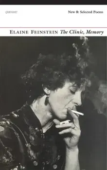 Clinic, Memory. New and Selected Poems, Paperback/Elaine Feinstein