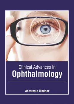 Clinical Advances in Ophthalmology, Hardcover/Anastasia Maddox
