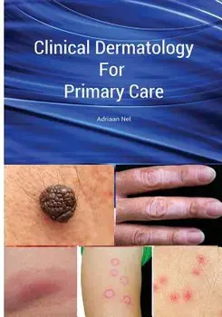 Clinical Dermatology for Primary Care, Paperback/Adriaan Nel