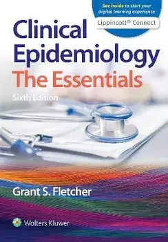 Clinical Epidemiology: The Essentials, Paperback/Grant S. Fletcher