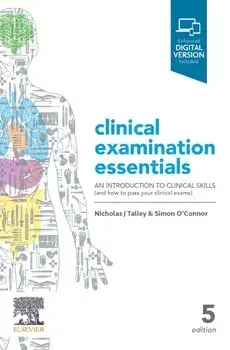 Clinical Examination Essentials: An Introduction to Clinical Skills (and How to Pass Your Clinical Exams), Paperback/Nicholas J. Talley