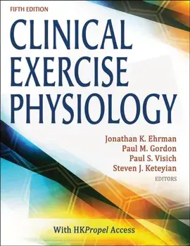 Clinical Exercise Physiology. Exercise Management for Chronic Diseases and Special Populations, Fifth Edition, Paperback/***