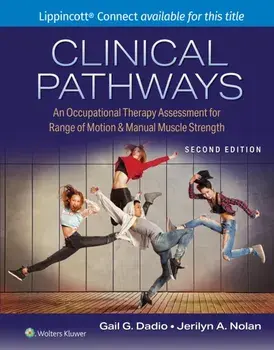 Clinical Pathways. An Occupational Therapy Assessment for Range of Motion & Manual Muscle Strength, 2 ed, Paperback/Jerilyn Nolan