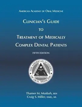 Clinician's Guide to Treatment of Medically Complex Dental Patients, 5th Ed, Paperback/M. Craig S. Miller DMD
