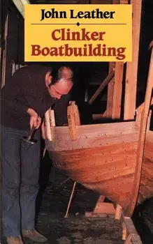 Clinker Boatbuilding, Paperback/John Leather