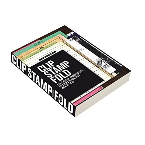 Clip, Stamp, Fold | Beatriz Colomina