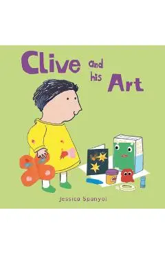 Clive and His Art - Jessica Spanyol