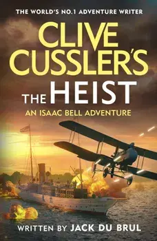 Clive Cussler’s The Heist, Hardback/Jack du Brul