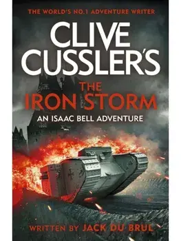 Clive Cussler’s The Iron Storm, Hardback/Jack du Brul