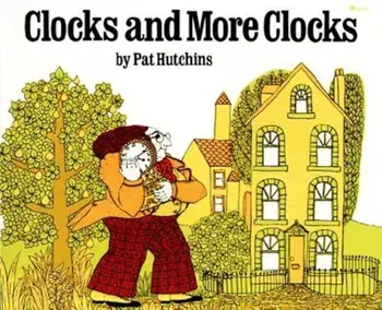 Clocks and More Clocks, Paperback/Pat Hutchins