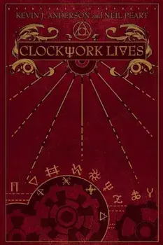 Clockwork Lives, Hardcover/Kevin J. Anderson