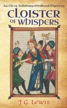 Cloister of Whispers: An Ela of Salisbury Medieval Mystery, Paperback/J. G. Lewis