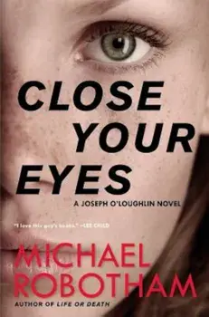 Close Your Eyes, Paperback/Michael Robotham