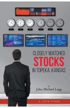 Closely Watched Stocks in Topeka, Kansas - John Michael Legg