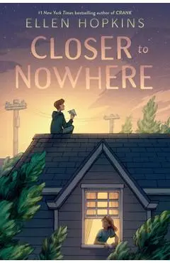 Closer to Nowhere - Ellen Hopkins