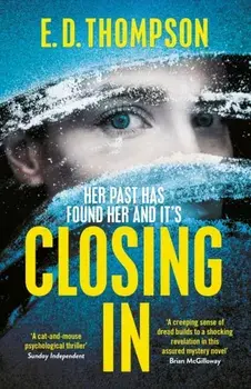 Closing In. A page-turning suspenseful thriller, Paperback/E.D. Thompson