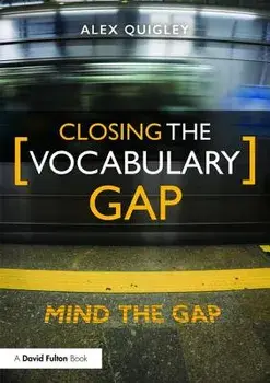 Closing the Vocabulary Gap, Paperback/Alex Quigley