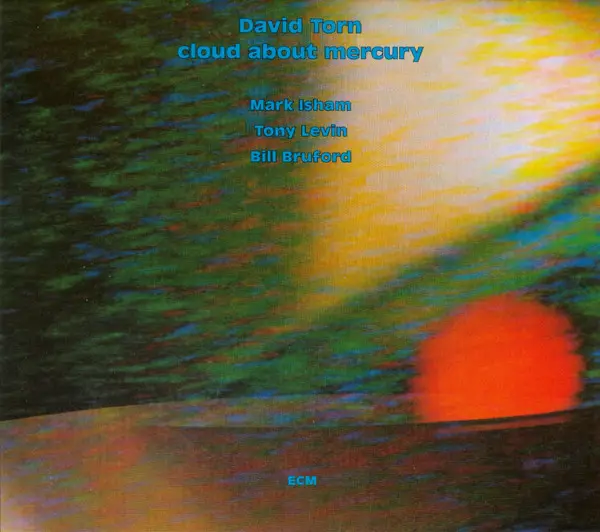 Cloud About Mercury | David Torn