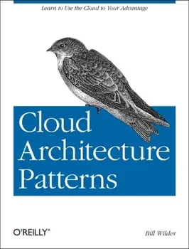 Cloud Architecture Patterns, Paperback/Bill Wilder
