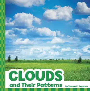 Clouds and Their Patterns, Paperback/Thomas K. Adamson