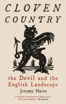 Cloven Country. The Devil and the English Landscape, Paperback/Jeremy Harte
