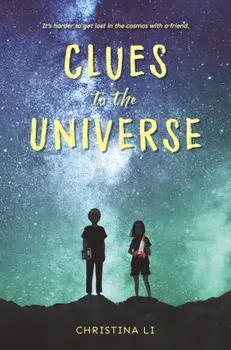 Clues to the Universe, Hardcover/Christina Li