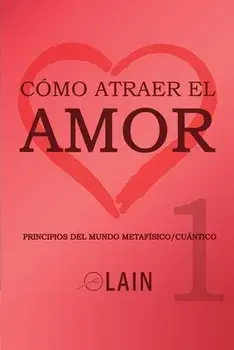 Cmo atraer el Amor 1, Paperback/Lain Garcia Calvo