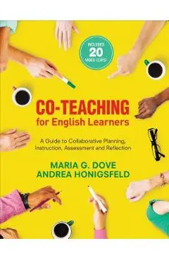 Co-Teaching for English Learners: A Guide to Collaborative Planning, Instruction, Assessment, and Reflection - Maria G. Dove