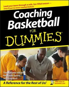 Coaching Basketball for Dummies, Paperback/The National Alliance for Youth Sports