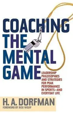 Coaching the Mental Game - H. A. Dorfman